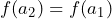 f(a_2) = f(a_1)