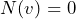 N(v)=0