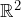 \mathbb{R}^2