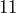 11