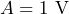 A=1 \ \mathrm{V}