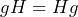 gH=Hg