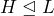 H\trianglelefteq L