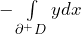 -\int\limits_{\partial^+ D} ydx