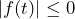 |f(t)| \le 0