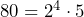 80 = 2^4\cdot 5