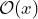 \mathcal{O}(x)