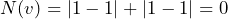 N(v) = |1-1|+|1-1|=0