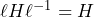 \ell H\ell^{-1}=H