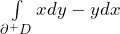 \int\limits_{\partial^+ D} xdy - ydx