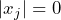 |x_j|=0