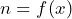 n=f(x)