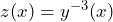 z(x)=y^{-3}(x)