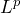 L^p