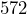 572