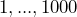 1,...,1000