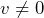v \ne 0