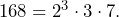 Rendered by QuickLaTeX.com 168=2^3\cdot3\cdot7.