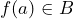 f(a) \in B