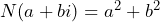 N(a+bi)=a^2+b^2
