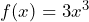 f(x)=3x^3