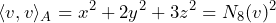 \[\langle v, v \rangle_A = x^2 + 2y^2 + 3z^2 = N_8(v)^2\]